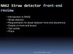NA62 Straw detector front-end review - slide 1