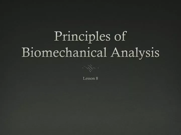 principles of biomechanical analysis