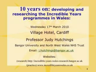 10 years on: developing and researching the Incredible Years programmes in Wales: