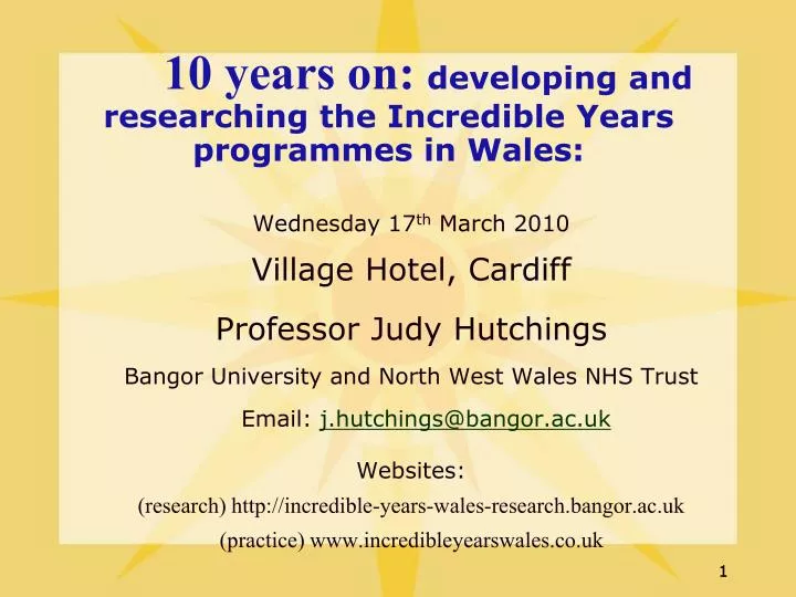 10 years on developing and researching the incredible years programmes in wales