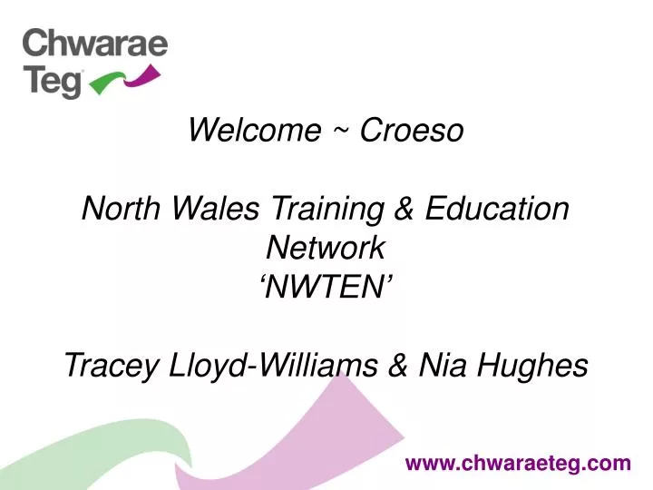 welcome croeso north wales training education network nwten tracey lloyd williams nia hughes