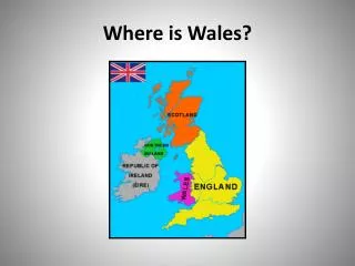 Where is Wales?