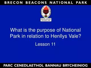 What is the purpose of National Park in relation to Henllys Vale?