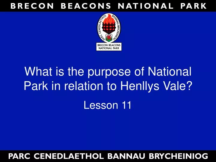 what is the purpose of national park in relation to henllys vale
