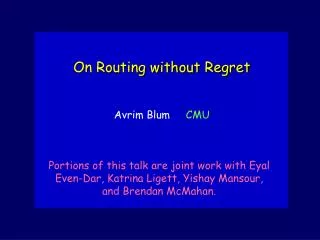 On Routing without Regret