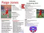 Paige Jones - Varsity Soccer Defender Graduate 2013 with Notable Achievements - slide 1