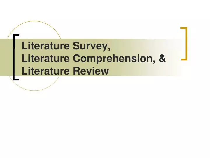 literature survey literature comprehension literature review