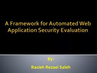 A Framework for Automated Web Application Security Evaluation