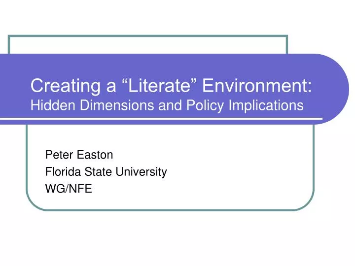 creating a literate environment hidden dimensions and policy implications
