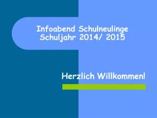 infoabend schulneulinge schuljahr 2014 2015