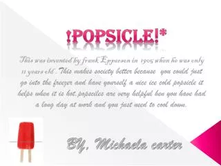 !Popsicle !*