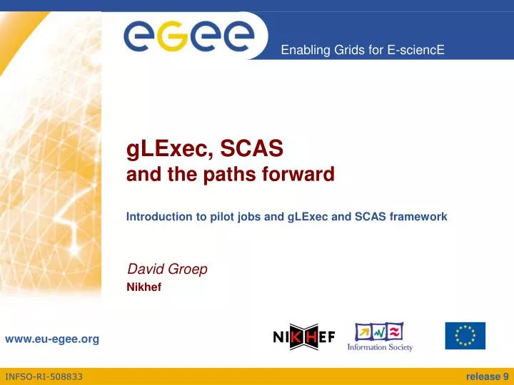 glexec scas and the paths forward introduction to pilot jobs and glexec and scas framework