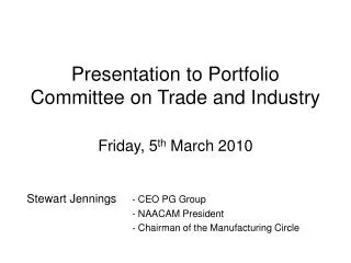 Presentation to Portfolio Committee on Trade and Industry