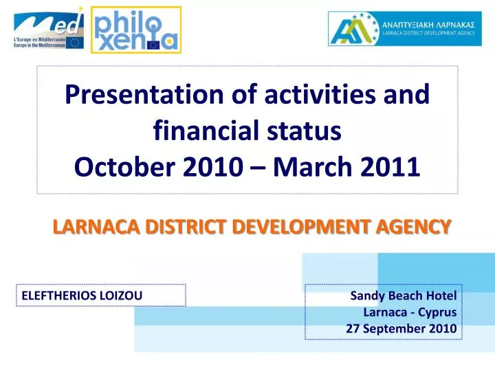 presentation of activities and financial status october 2010 march 2011