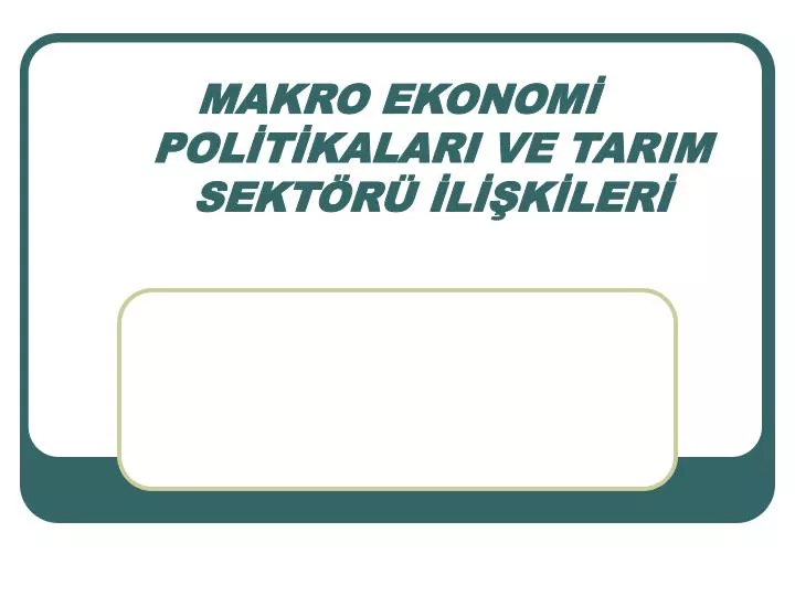 makro ekonom pol t kalari ve tarim sekt r l k ler