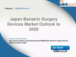 Aarkstore.com - Japan Bariatric Surgery Devices Market
