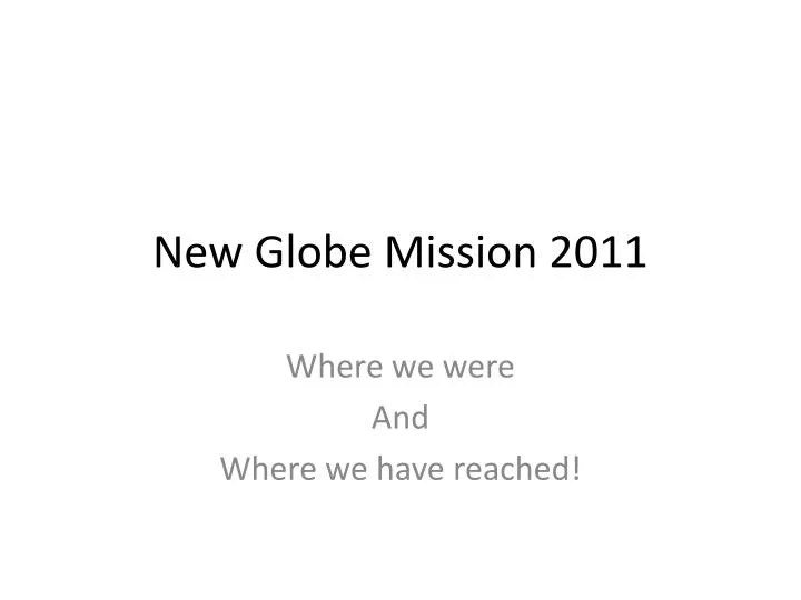 new globe mission 2011