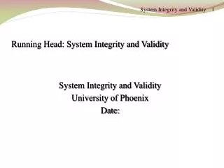 System Integrity and Validity 1