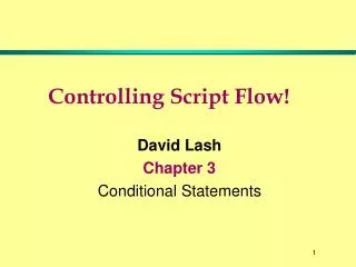 Controlling Script Flow!
