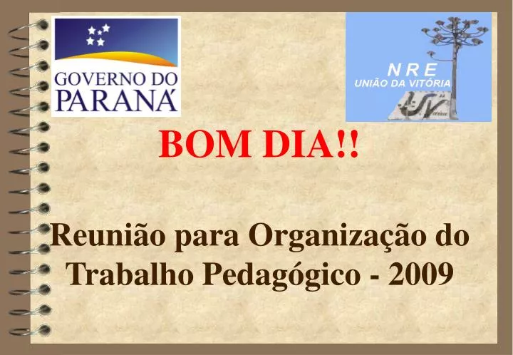 bom dia reuni o para organiza o do trabalho pedag gico 2009