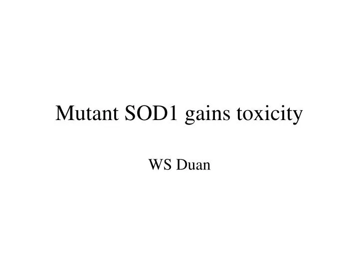 mutant sod1 gains toxicity
