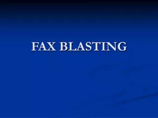 FAX BLASTING