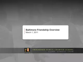Baltimore Friendship Overview March 1, 2011