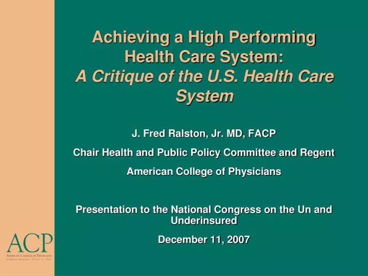 achieving a high performing health care system a critique of the u s health care system