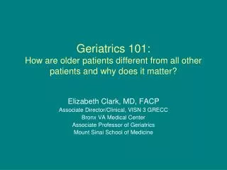 Geriatrics 101: How are older patients different from all other patients and why does it matter?