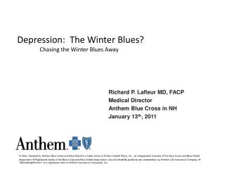 Depression: The Winter Blues? 	Chasing the Winter Blues Away