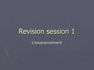 Revision session 1