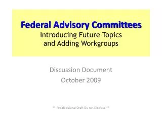 Federal Advisory Committees Introducing Future Topics and Adding Workgroups