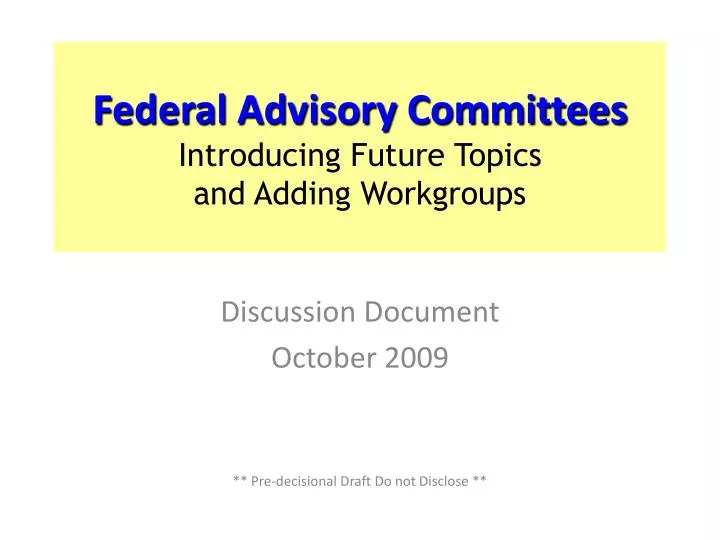 federal advisory committees introducing future topics and adding workgroups