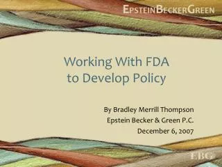 Working With FDA to Develop Policy