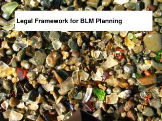 Legal Framework for BLM Planning