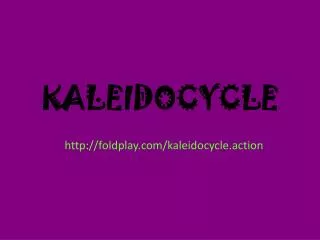 KALEIDOCYCLE