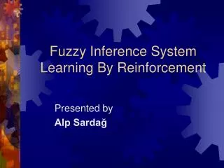 Fuzzy Inference System Learning By Reinforcement