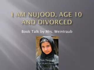 I am Nujood , Age 10 and divorced