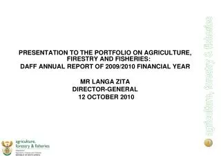 PRESENTATION TO THE PORTFOLIO ON AGRICULTURE, FIRESTRY AND FISHERIES: