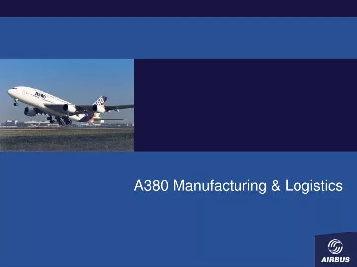 a380 manufacturing logistics