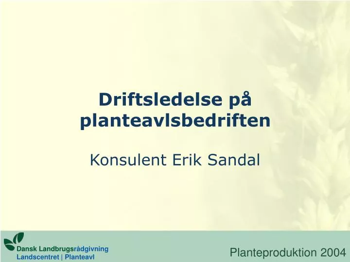 driftsledelse p planteavlsbedriften