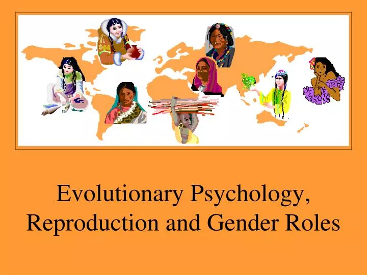 evolutionary psychology reproduction and gender roles