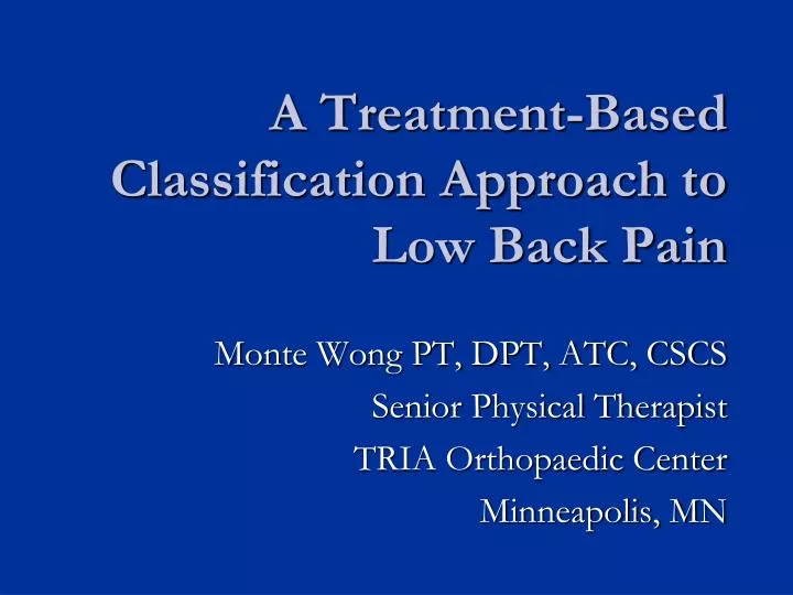 a treatment based classification approach to low back pain