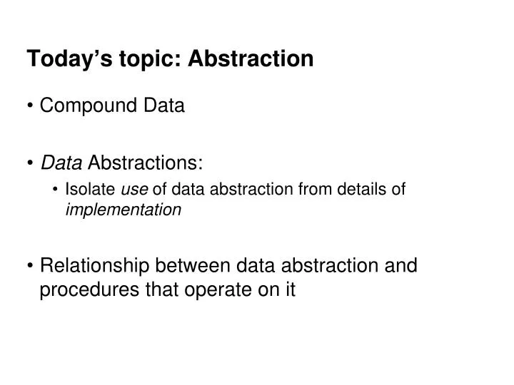 today s topic abstraction