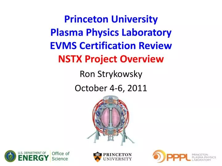princeton university plasma physics laboratory evms certification review nstx project overview