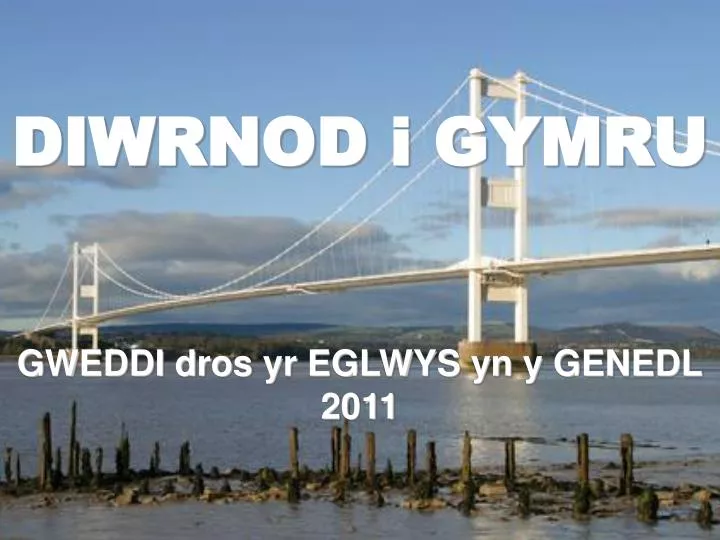 diwrnod i gymru gweddi dros yr eglwys yn y genedl 2011
