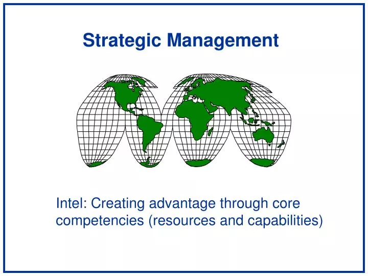 intel creating advantage through core competencies resources and capabilities