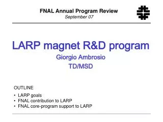 LARP magnet R&amp;D program Giorgio Ambrosio TD/MSD