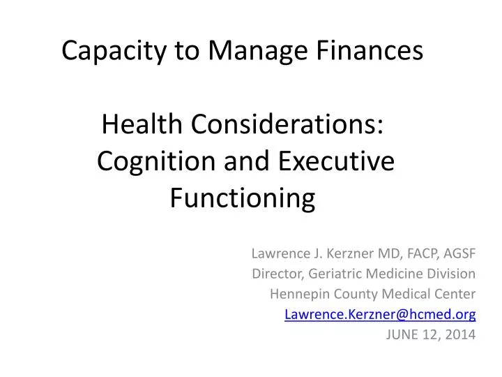 capacity to manage finances health considerations cognition and executive functioning
