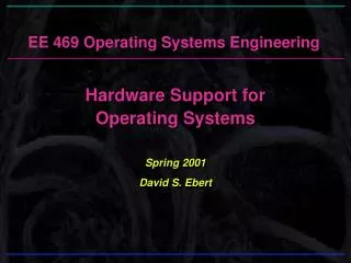 EE 469 Operating Systems Engineering